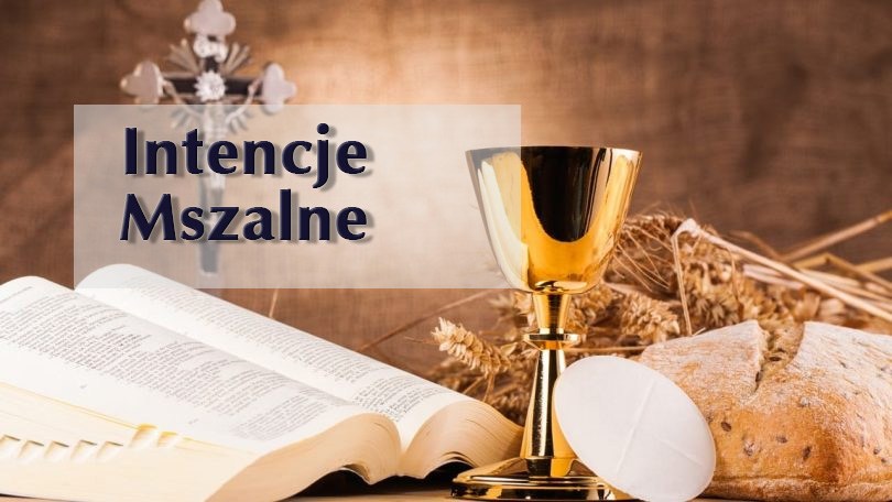 INTENCJE  MSZALNE  19 – 25 I 2026